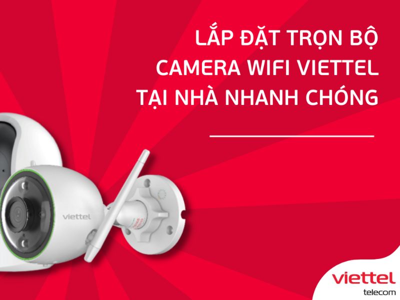 Chữ ký số Viettel CA Bình Sơn Quảng Ngãi 5 Quy trình lắp đặt camera chống trộm ở Quảng Ngãi