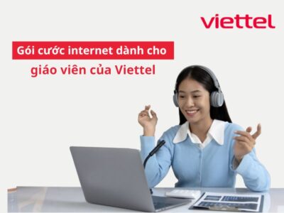 Gói cước internet dành cho giáo viên của viettel