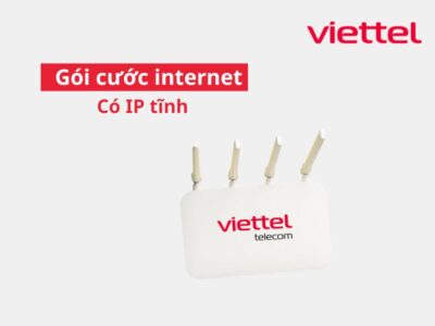 Gói cước internet viettel có ip tĩnh