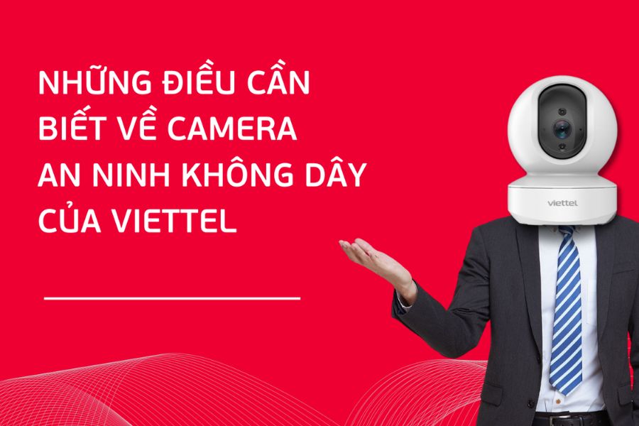 Tổng hợp những yếu tố ảnh hưởng đến tốc độ mạng internet 3 Những lưu ý quan trọng khi sử dụng camera Viettel để đảm bảo quyền lợi bảo hành